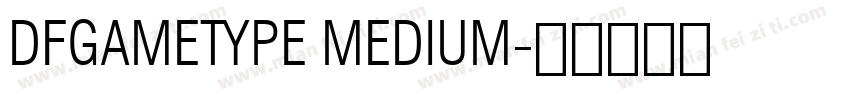 DFgameType Medium字体转换